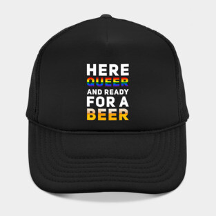 Here Queer And Ready For A Beer Hat