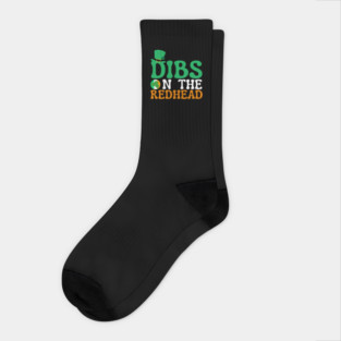 Dibs On The Redhead Socks