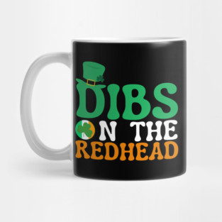 Dibs On The Redhead Mug