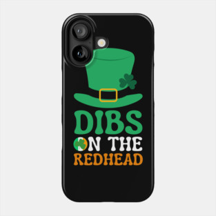 Dibs On The Redhead Phone Case