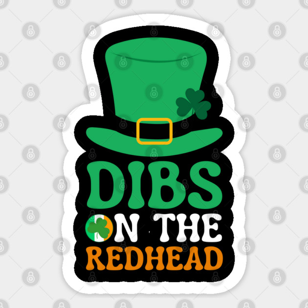 Dibs On The Redhead Sticker by Creatifly Graphic Tees