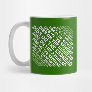 Dibs On The Redhead Mug