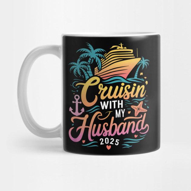 Cruisin With My Husband Wife 2025 Matching Couple Cruising by ArtistTee ⭐⭐⭐⭐⭐
