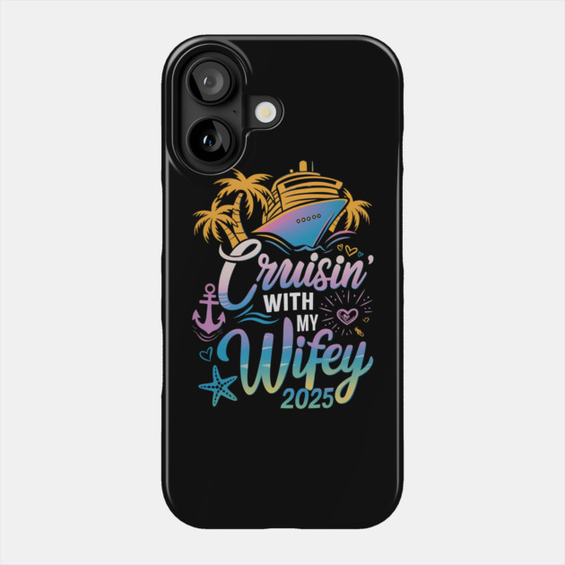 Cruisin With My Husband Wife 2025 Matching Couple Cruising Phone Case by ArtistTee ⭐⭐⭐⭐⭐