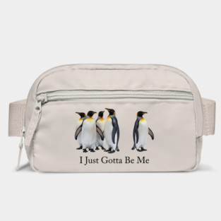 i just gotta be me penguin Bag
