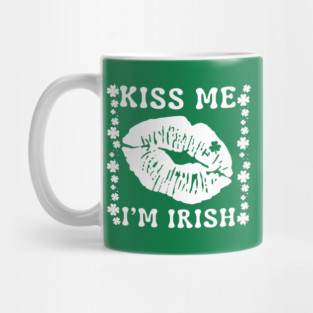 Kiss Me I'm Irish Mug