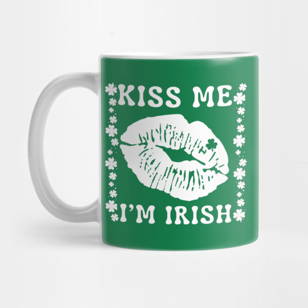 Kiss Me I'm Irish by Creatifly Graphic Tees