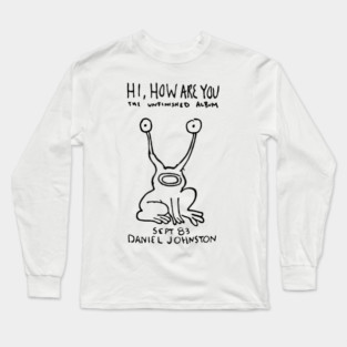 Daniel Johnston Hi How Are You Long Sleeve T-Shirt