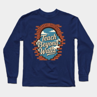 Teach Beyond Walls Long Sleeve T-Shirt