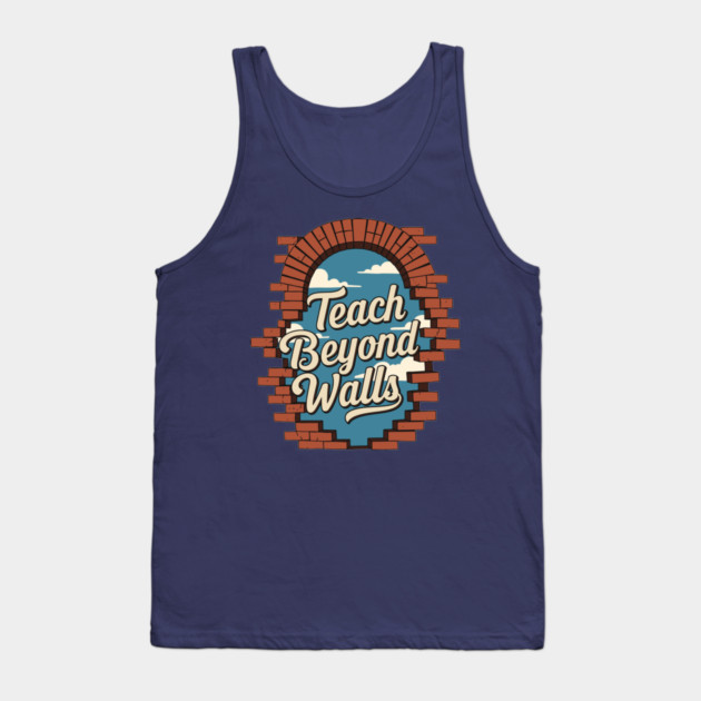 Teach Beyond Walls Tank Top by enrynz
