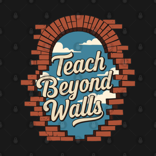 Teach Beyond Walls by enrynz