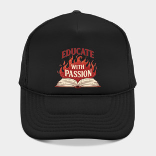 Educate With Passion Hat