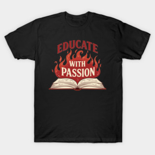 Educate With Passion T-Shirt