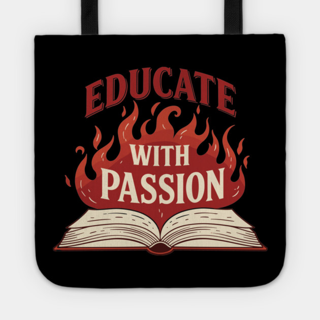Educate With Passion Tote by enrynz