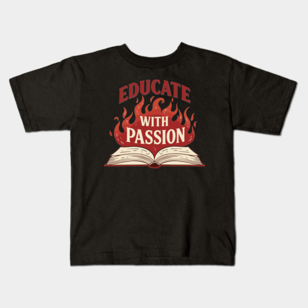 Educate With Passion Kids T-Shirt by enrynz