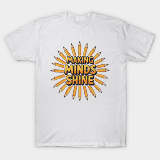 Making Minds Shine T-Shirt