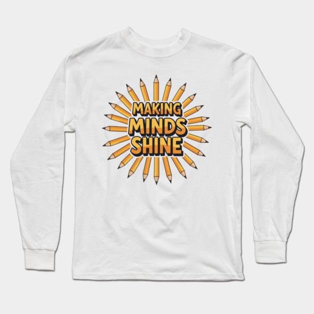 Making Minds Shine Long Sleeve T-Shirt by enrynz