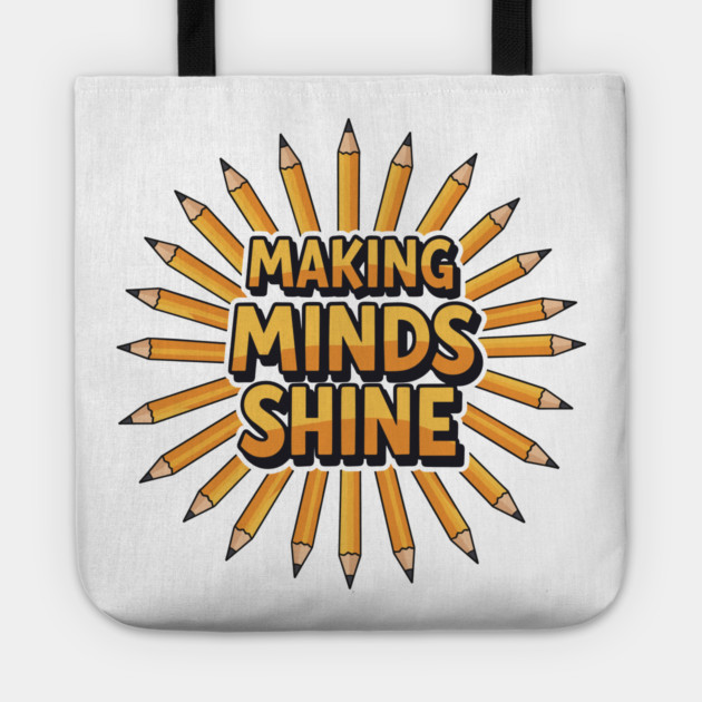 Making Minds Shine Tote by enrynz