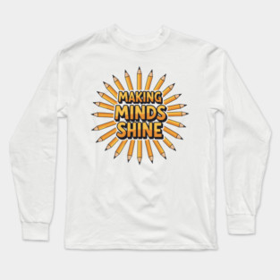 Making Minds Shine Long Sleeve T-Shirt