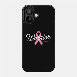 Breast Cancer Warrior Breast Cancer Awareness Pink Ribbon Phone Case