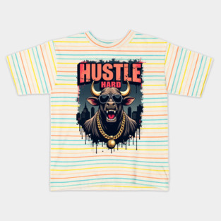 Hustle hard - Hustle hard: Fierce Bull Street Style Kids T-Shirt
