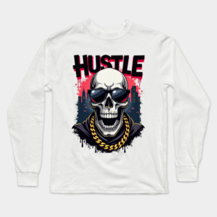 Hustle hard - Hustle: Fierce Skull Street Style Long Sleeve T-Shirt