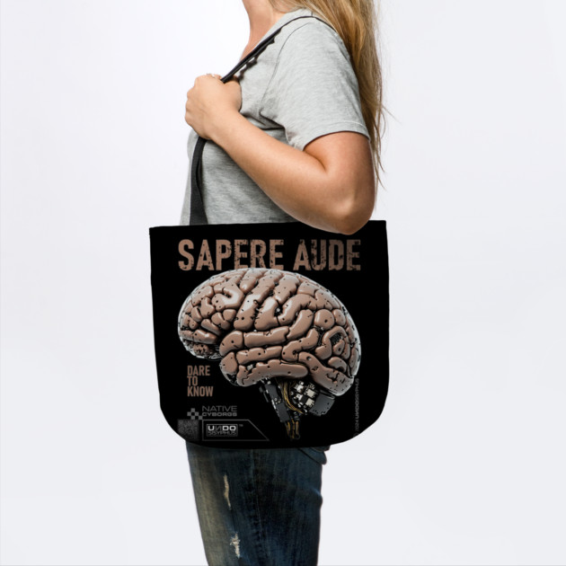 Sapere Aude, Dare to Know (Black) - Cyborg Brain | UndoSisyphus™ Native Cyborgs Collection by UndoSisyphus