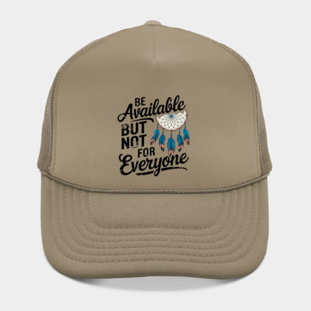 Inspirational Quote, Be Available But not for Everyone by logiamerch