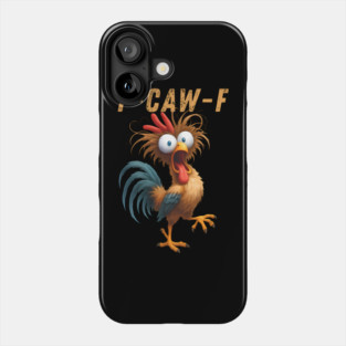F-Caw-F Phone Case