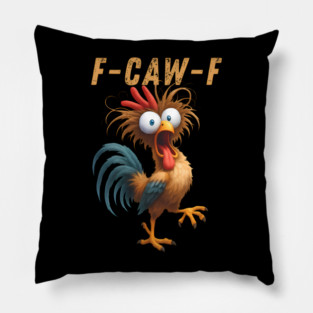 F-Caw-F Pillow