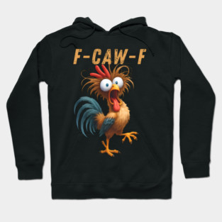 F-Caw-F Hoodie