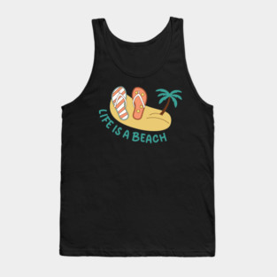 Life is a Beach Tank Top