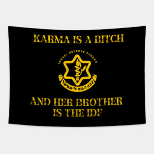 Karma is a Bitch and her Brother is the IDF Tapestry