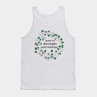 Irish Girl Prone to Shenanigans and Malarkey Tank Top
