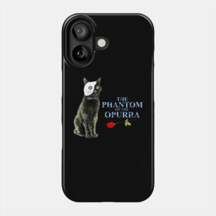 Phantom of the Opurra Phone Case
