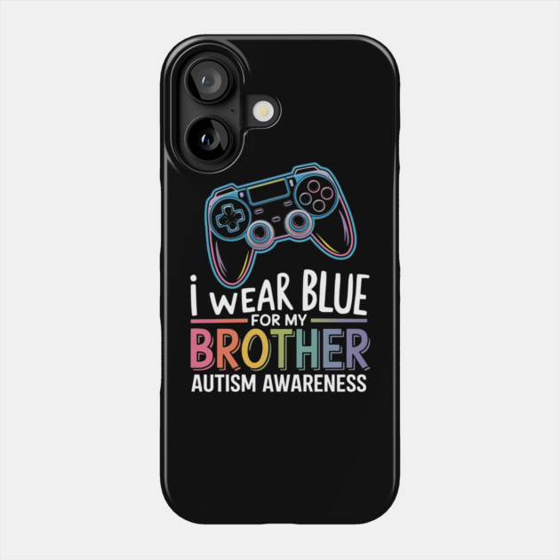 I Wear-Blue For My Brother Autism Awareness Phone Case by ArtistTee ⭐⭐⭐⭐⭐
