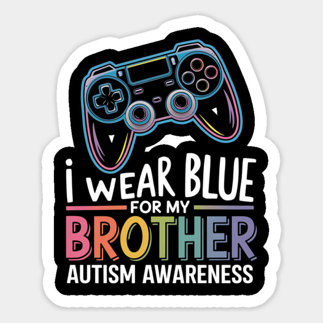 I Wear-Blue For My Brother Autism Awareness Magnet by ArtistTee ⭐⭐⭐⭐⭐