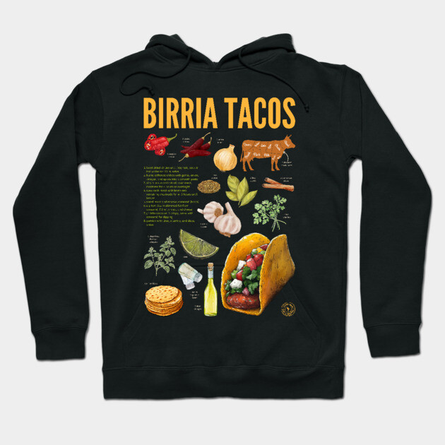 Birria Tacos Recipe Print – Authentic Mexican Food Wall Art & Kitchen Decor Hoodie by TuncGK
