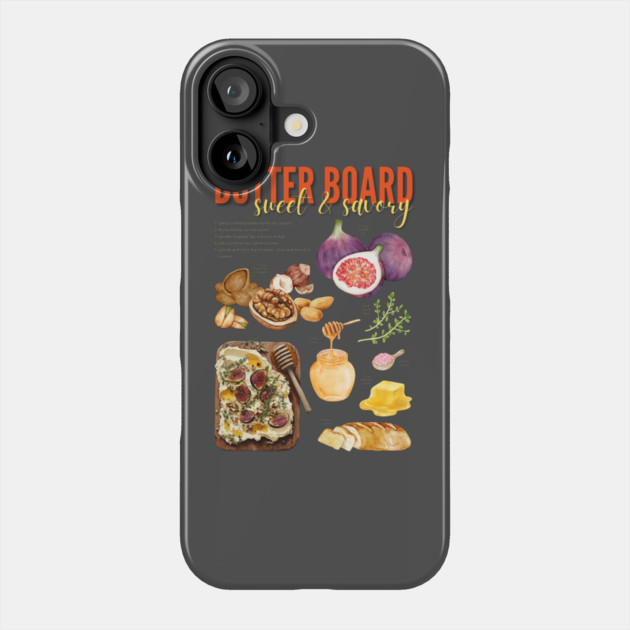 Sweet & Savory Butter Board Recipe Print – Gourmet Charcuterie Kitchen Art Phone Case by TuncGK