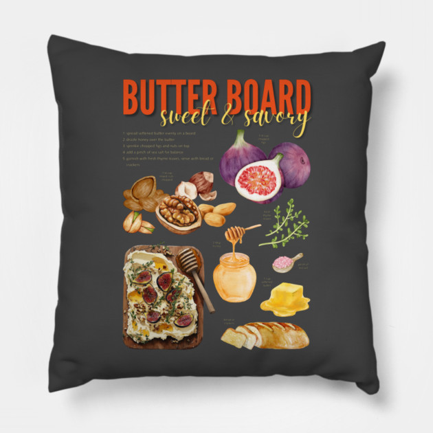 Sweet & Savory Butter Board Recipe Print – Gourmet Charcuterie Kitchen Art Pillow by TuncGK