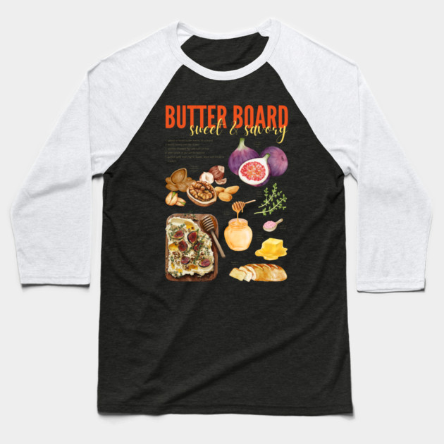 Sweet & Savory Butter Board Recipe Print – Gourmet Charcuterie Kitchen Art Baseball T-Shirt by TuncGK