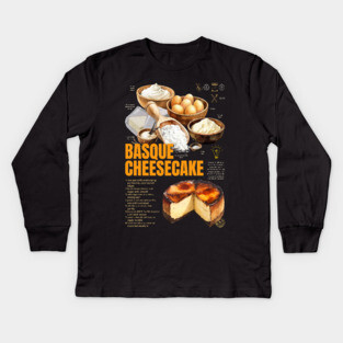 Basque Burnt Cheesecake Recipe Print – Rustic European Dessert Wall Art & Bakery Decor Kids Long Sleeve T-Shirt