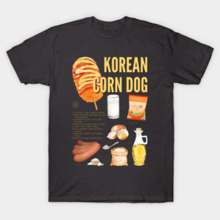 Korean Corn Dog - Street Food Recipe T-Shirt