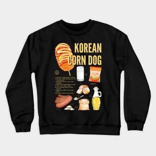 Korean Corn Dog - Street Food Recipe Crewneck Sweatshirt