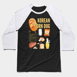 Korean Corn Dog - Street Food Recipe Baseball T-Shirt