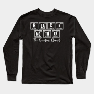 Black Mother The Essential Element Long Sleeve T-Shirt