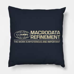 The Work Is Mysterious And Important Pillow