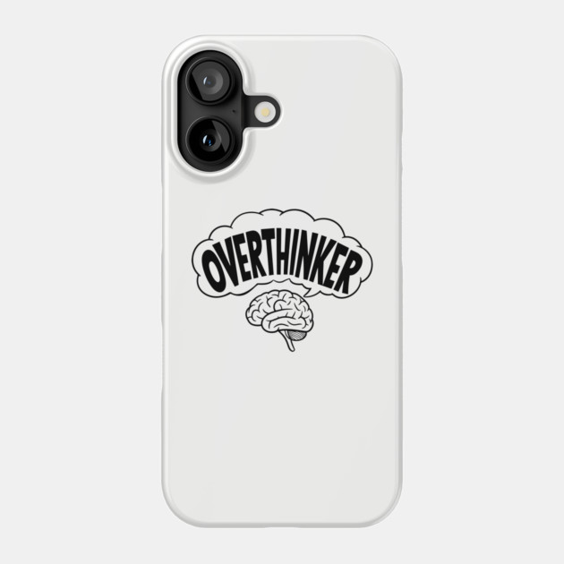 Overthinker Funny Anxiety Brain Mind Overload Phone Case by Anticorporati