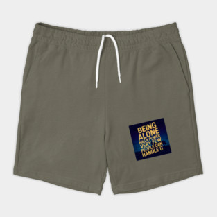 Inspirational Quote, Being Alone Has a Power Shorts