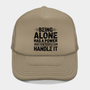 Inspirational Quote, Being Alone Has a Power Hat
